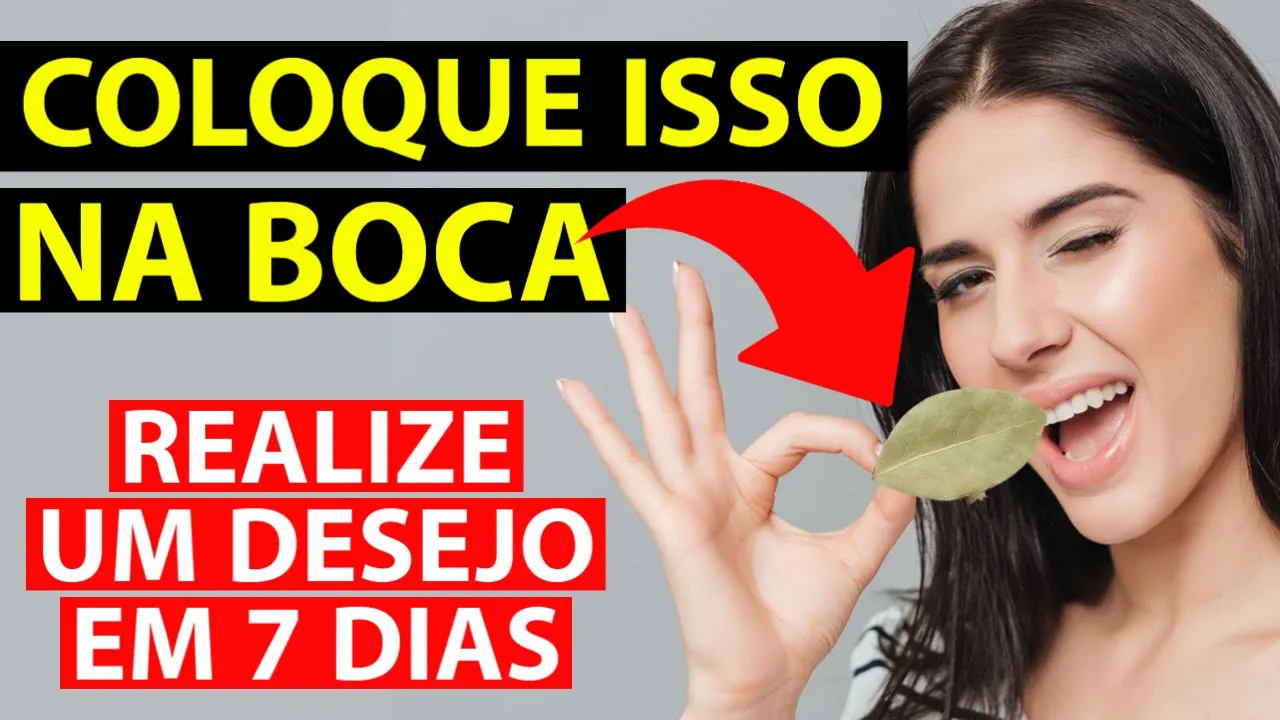 Coloque uma Folha de Louro na Boca e Faça um Pedido Para se Realizar em 7 Dias