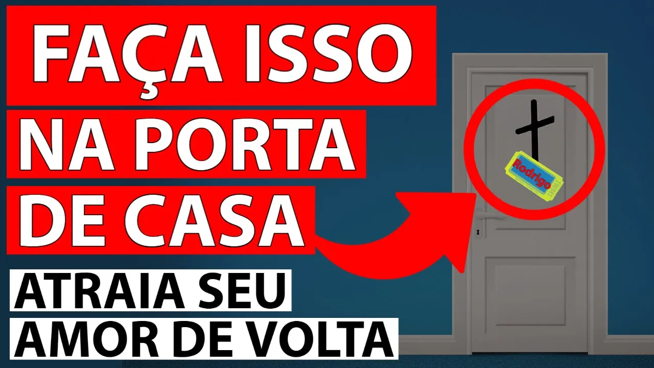 FAÇA ISSO NA PORTA DE CASA PARA ATRAIR SEU AMOR DE VOLTA