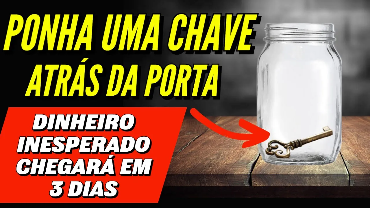 PONHA UMA CHAVE ATRÁS DA PORTA PARA ATRAIR DINHEIRO